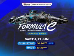 Saksikan Formula E Jakarta E-Prix 2025, Sabtu 21 Juni Pukul 10.20 WIB Di iNews!
