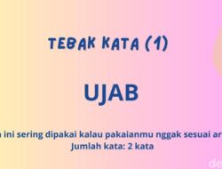 Tes Otak Bersama Tebak Kata, Pecahkan Teka-teki Pengasah Logika