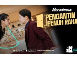 Ketika Agen Top Nyamar Karena Itu Putri Kaya, Mulai Ekspedisi Di Microdrama VISION+ Pengantin Penuh Rahasia