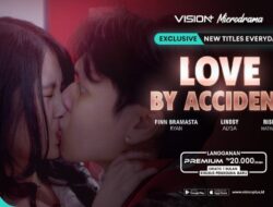Sewa Pacar Berujung Cinta Beneran, Nonton VISION+ Microdrama Love by Accident