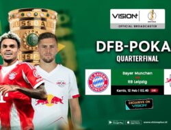 Bayern Munich vs RB Leipzig Bertemu Hingga Perempat Final! Nonton Live Hingga VISION+