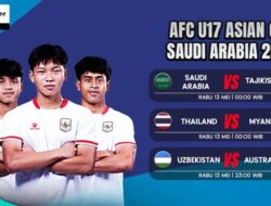 Jadwal AFC U17 Asian Cup 13 Mei, Ada Arab Saudi hingga Australia