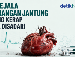 6 Tanda Serangan Jantung yang Kerap Tak Disadari, Termasuk Mual-Nyeri Otot